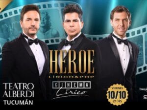 HEROE LIRICO & POP PRESENTA CINEMA LIRICO - 10/10/2025 - 21.00hs