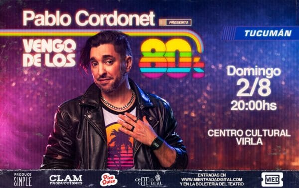 PABLO CORDONET - VENGO DE LOS 80'S - 02/08/2026 - 20.00hs