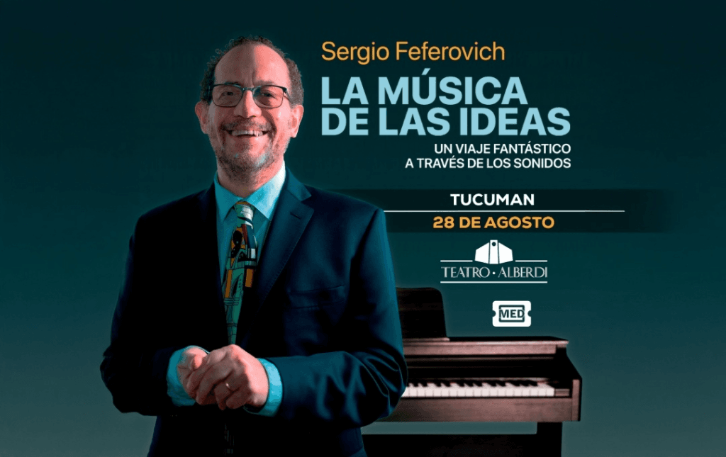 LA MUSICA DE LAS IDEAS DE SERGIO FEFEROVICH - 28/08/2026 - 21.00hs