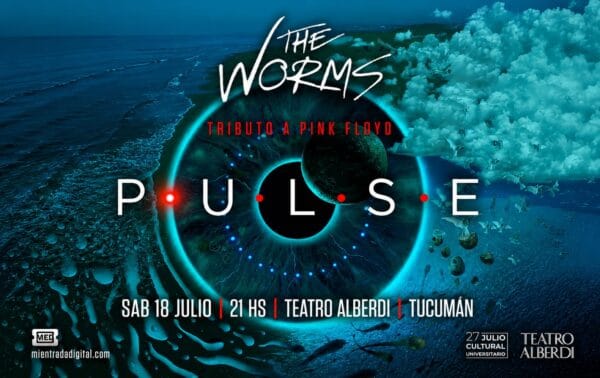 THE WORMS PRESENTA - PINK FLOYD - P.U.L.S.E LIVE - 18/07/2026 - 21.00hs