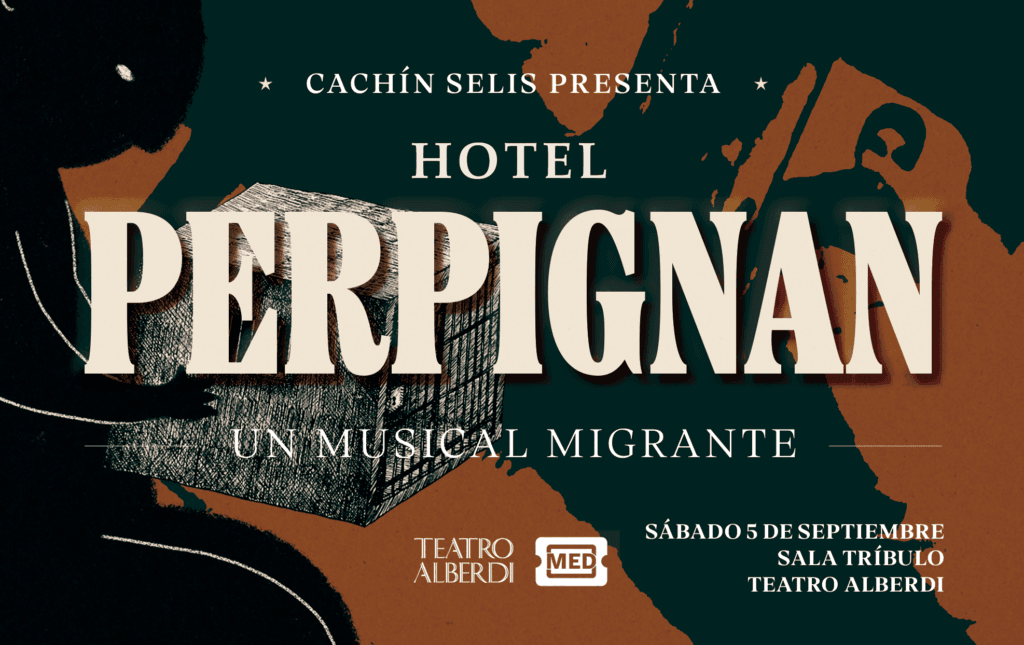 HOTEL PERPIGNAN - UN MUSICAL MIGRANTE - 05/09/2026 - 21.30hs - ST