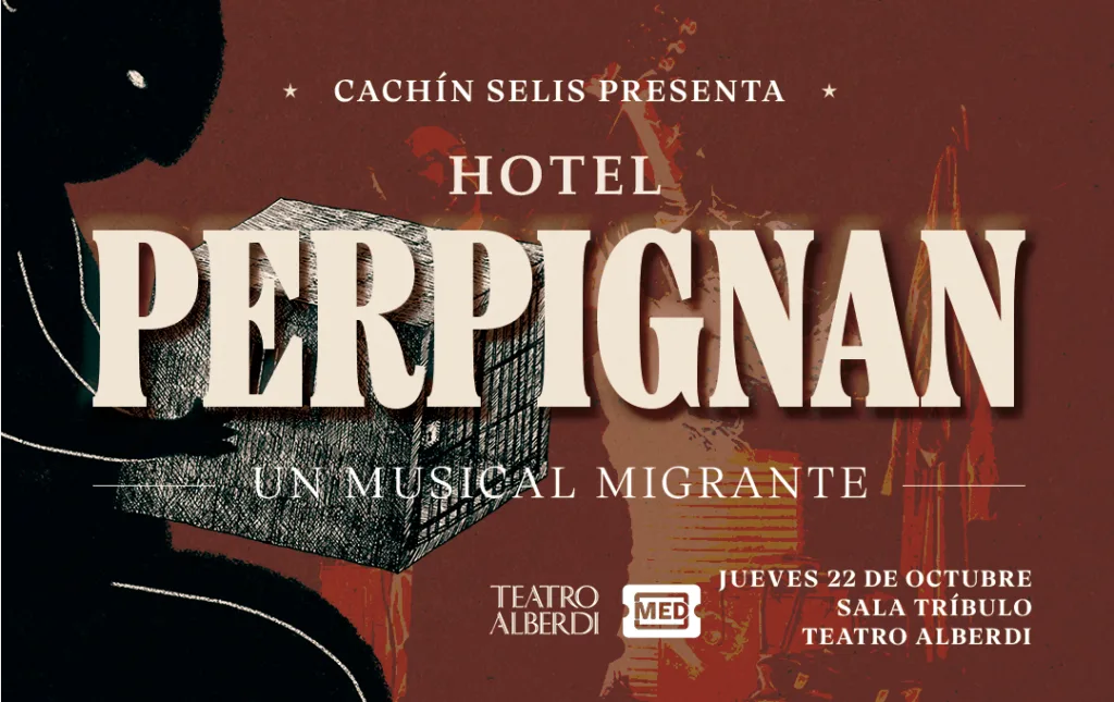 HOTEL PERPIGNAN – UN MUSICAL MIGRANTE – 22/10/2026 – 21.30hs – ST