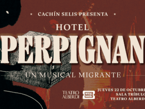 HOTEL PERPIGNAN – UN MUSICAL MIGRANTE – 22/10/2026 – 21.30hs – ST