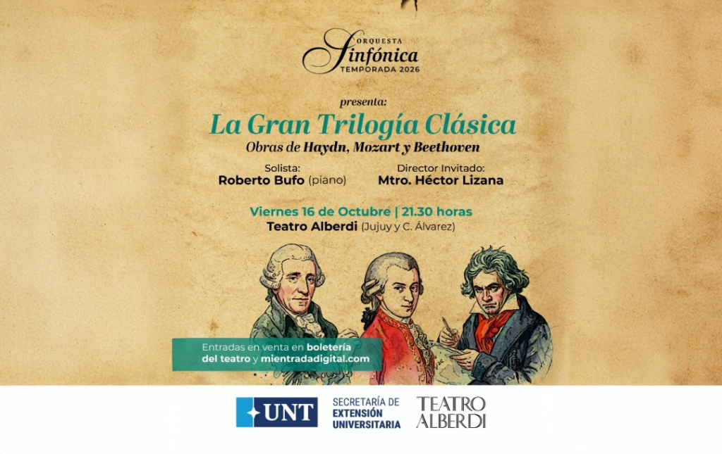 ORQUESTA SINFONICA UNT – LA GRAN TRILOGIA CLASICA – 16/10/2026 – 21.30hs