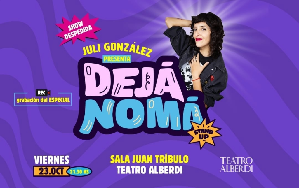 DEJA NOMA – JULI GONZALEZ STAND UP – 23/10/2026 – 21.30hs – ST