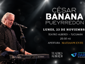 CESAR BANANA PUEYRREDON – 23/11/2026 – 20.30hs